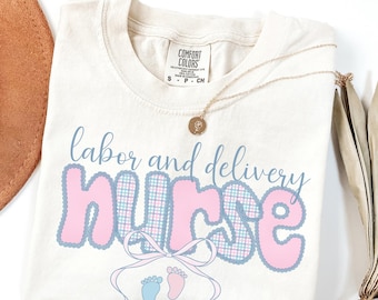 Labor And Delivery Nurse Shirt, Coquette Bow Nurse Tee, L&D Nurse Gift, Comfort Colors Nurse Grad Shirt, OB Nurse Baby Feet Design Gift