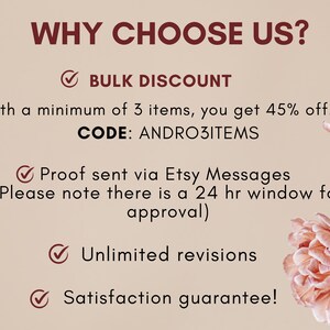 Puede incluir: Un gr&aacute;fico con un fondo rosa y una marca de verificaci&oacute;n blanca junto al texto "BULK DISCOUNT". El texto "With a minimum of 3 items, you get 45% off." est&aacute; debajo de la marca de verificaci&oacute;n. El texto "CODE: ANDRO3ITEMS" est&aacute; debajo de la informaci&oacute;n de descuento. El texto "Proof sent via Etsy Messages (Please note there is a 24 hr window for approval)" est&aacute; debajo del c&oacute;digo. El texto "Unlimited revisions" est&aacute; debajo de la informaci&oacute;n de la prueba. El texto "Satisfaction guarantee!" est&aacute; debajo de la informaci&oacute;n de las revisiones. El gr&aacute;fico tiene una flor rosa en el fondo.