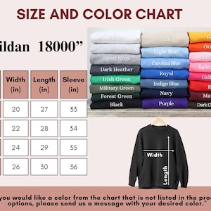 May include: Size chart for Gildan 18000 sweatshirts, showing width, length, and sleeve measurements in inches for sizes S, M, L, and XL. The chart also includes a colour chart with various colours, including white, sand, light blue, Carolina blue, royal, indigo blue, navy, purple, gold, orange, light pink, safety pink, heliconia, red, maroon, and dark chocolate.