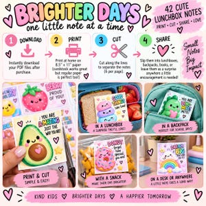 Puede incluir: Un conjunto de 42 notas imprimibles para loncheras tituladas Brighter Days, con ilustraciones coloridas de comida y personajes con textos alentadores. La imagen muestra instrucciones para descargar, imprimir, cortar y compartir estas tarjetas.