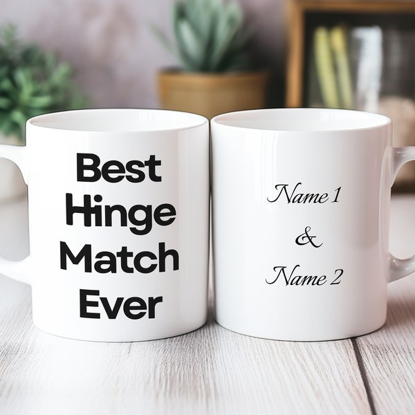 Best Hinge Match Ever - White 11oz Ceramic Mug - Valentines Gift - Anniversary Gift