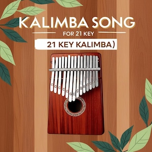Op de afbeelding: Een 21-toetsen kalimba, een muziekinstrument met een houten behuizing en metalen tongen, op een houtnerf achtergrond. De tekst "KALIMBA SONG FOR 21 KEY 21 KEY KALIMBA)" staat boven het instrument.