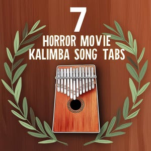Kalimba Horror Movie 7 song Kalimba & thumb piano Tabs Kalimba song books learn kalimba kalimba PDF Kalimba Notes for all key easy play