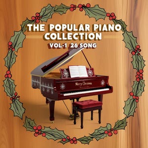 Piano Collection Vol-1:  26 Song Sheet Music, Popular Classics & Favorites for Beginners