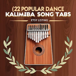 Kalimba 22 Popular Dance Kalimba & thumb piano (EASY) Tabs Kalimba song books learn kalimba kalimba PDF Kalimba Notes for all key easy play