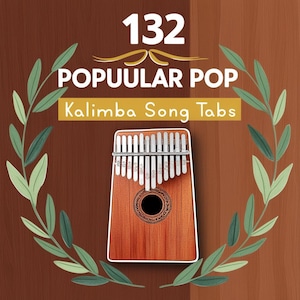 Kalimba 132 popular POP song kalimba & thumb piano Tabs Kalimba song books learn kalimba kalimba PDF Kalimba Notes for all key easy play