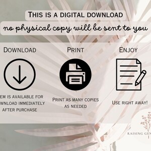 May include: A digital download graphic with the text "THIS IS A DIGITAL DOWNLOAD no physical copy will be sent to you". The graphic has three sections: "DOWNLOAD", "PRINT", and "ENJOY". Each section has an icon and a description. The "DOWNLOAD" section has a downward arrow icon and the text "ITEM IS AVAILABLE FOR DOWNLOAD IMMEDIATELY AFTER PURCHASE". The "PRINT" section has a printer icon and the text "PRINT AS MANY COPIES AS NEEDED". The "ENJOY" section has a document icon with a pencil and the text "USE RIGHT AWAY!" The graphic also has the text "RAISING GENERATIONS" at the bottom.