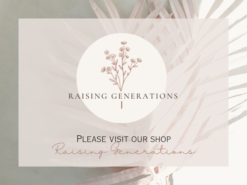 May include: A white background with a pink floral design. The text "Raising Generations" is in brown text with a small floral illustration above the text. Below the text is the phrase "Please visit our shop" in brown text. The text "Raising Generations" is in cursive brown text below the phrase.