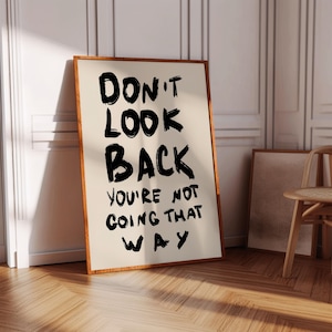 Minimalist Motivational Print 'Don't Look Back, You're Not Going That Way' Poster Print, Wall Art For Inspiration, Matte Paper Poster.