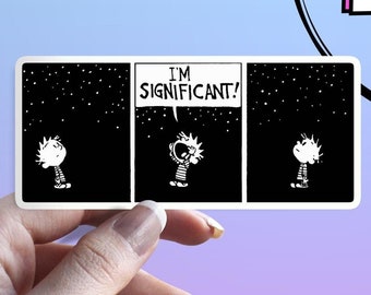 ¡SOY IMPORTANTE! Pegatina: Pegatina impermeable de Calvin y Hobbes "Enormidad Cósmica" - Decoración para portátiles, Kindles, iPads, agendas y botellas de agua.