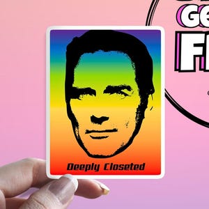 May include: A rectangular sticker featuring a black silhouette of a man's face against a rainbow gradient background. The text "Deeply Closeted" is printed in white on a red banner at the bottom.