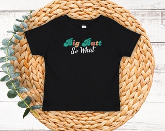 Maglietta per neonati con culo grosso - Maglietta per neonati unisex - Maglietta per neonati divertente - Maglietta per neonati - So What Infant Shirt - Maglietta per neonati in jersey fine