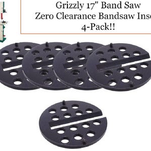 May include: Four black 17" band saw zero clearance inserts. Each insert has a slot and multiple holes.