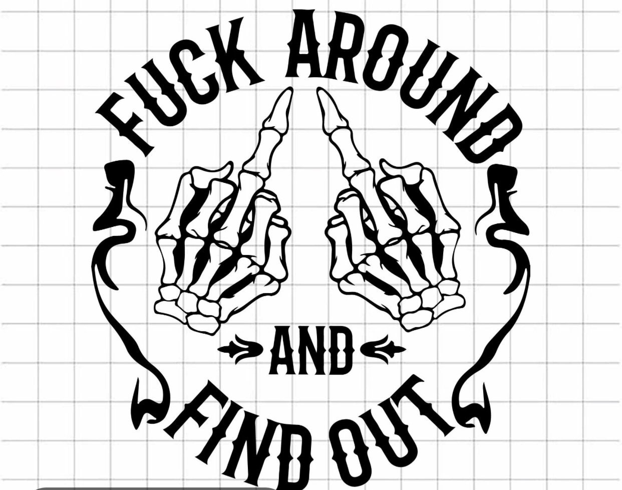 Fk Around and Find Out Decal - Etsy