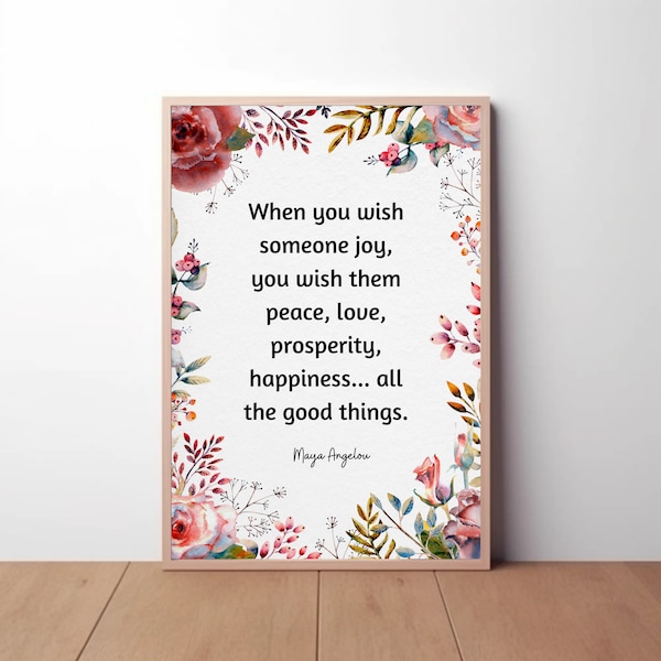 Maya Angelou Wall Art Quotes Inspirational Quote Wall Art Maya Angelou For Nursery Maya Angelou Love Quote Print When you wish someone joy..