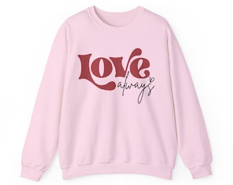 Love Immer Sweatshirt: Valentinstag Crewneck - Frauen Grafik Pullover