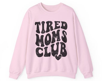 Tired Mom Era Sweatshirt, Mother's Day Sweatshirt, Mother's Day Gift, Gift for Mom