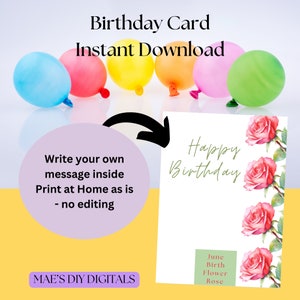 Adult's Birthday Card, June Birthday, Birthday Flower Rose Card, blank inside card, print at home now birthday, birthdays card for friend.