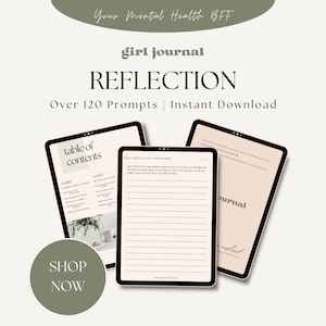 May include: A digital journal with the title "girl journal REFLECTION" and the text "Over 120 Prompts | Instant Download". The journal has a table of contents page and two pages with lined paper for writing.