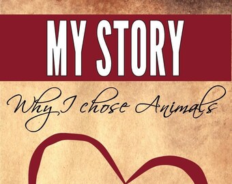 My Story - why I chose animals