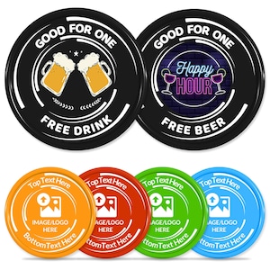 May include: A set of round drinks coasters. Two black coasters display the text "GOOD FOR ONE" and "FREE DRINK" with beer mugs, and "FREE BEER" with a neon "Happy Hour" sign. Four coloured coasters have text fields for logos.