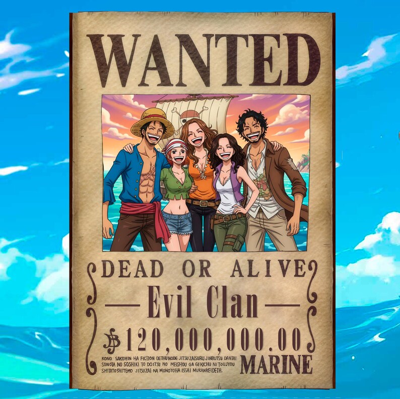 K&ouml;nnte beinhalten: Ein Poster im Vintage-Stil mit der Aufschrift "GESUCHT" und einer Gruppe l&auml;chelnder Charaktere. Das Poster lautet "TOT ODER LEBENDIG - Evil Clan" und zeigt ein Kopfgeld von 120.000.000,00 $. Das Wort "MARINE" ist ebenfalls sichtbar.