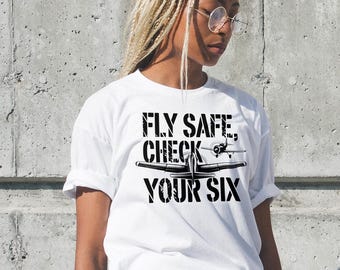 Fly Safe Check Your Six Pilot Shirt, Aviation Tshirt Airplane Graphic Tee, Vintage Fighter Plane Design, Unisex Gift for Men Women