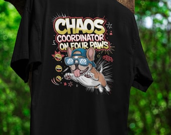 Funny French Bulldog Tee Playful Chaos Coordinator Shirt Adorable Dog Lover Gift Lightweight Cotton Casual Outfit T-Shirt Happy Dog Shirt