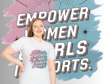 Empower Women TShirt Feminist Sports Tee Girls in Sports Shirt Gender Equality Clothing Motivational Womens Graphic Apparel Activist Gift