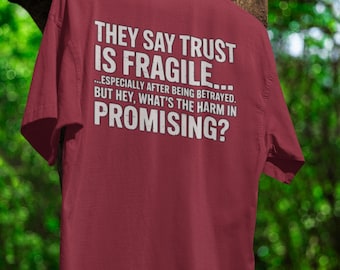 Funny Sarcastic Quote Shirt Trust Is Fragile Tee Betrayal Ironic Humor Tee for Men & Women Gift Bold Typography Design Shirt