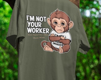 Animal Rights Activist Shirt Anti Monkey Labor Protest Gift End Animal Exploitation Custom Activism T-Shirt Humane Ethical Clothing Ethical