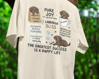 Labrador Retriever Shirt Dog Lover Gift Labrador Bliss T-Shirt Cute Puppy Graphic Tee Positive Quote Pet Parent Apparel Happy Life Top