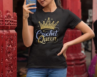 Crochet Queen T-Shirt Knitting Lover Tee Funny Crochet Design Yarn Lover Apparel Funny Crochet Gift for Women Cute Crocheter Tee