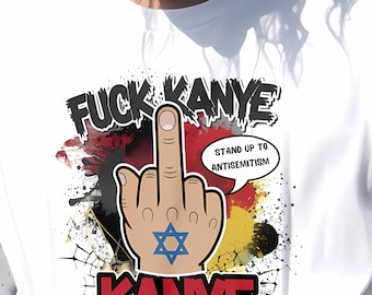 FUCK KANYE Shirt Stand Up To Antisemitism Tee F-Kanye Tee Funny Hollywood Celebs Shirt Star Of David TShirt Antisemitism Stops Here Gift
