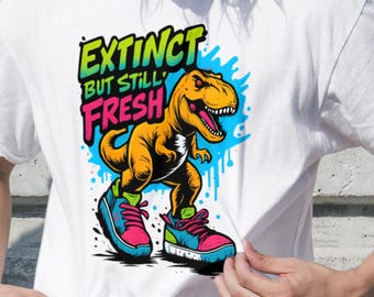 Tyrannosaurus Rex Extinct But Still Fresh Dinosaur Shirt Funny Graffiti TRex Tee Streetwear Gift for Sneakerheads Comic Style Retro Dino Tee