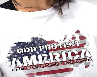 God Protect America Shirt American Flag Shirt Christian Patriot Shirt USA Freedom Tee Godly American Shirt Faithful God Blessed America Tee