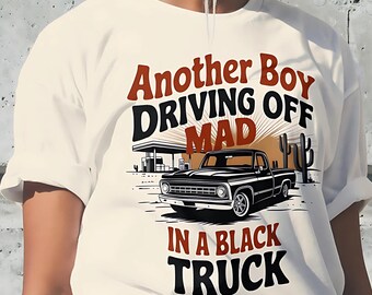 Another Boy Driving Off Mad Black Truck Shirt Is It Wrong To Take A Shot Tee Kelsea Fan Concert Shirt Country Gift for Women