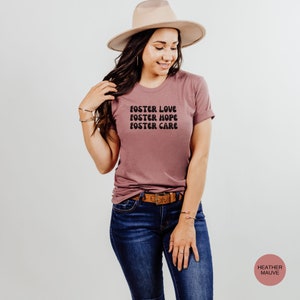 Foster Care T-Shirt, Foster Hope, Foster Love, Foster Care Appreciation, Foster to Adopt, Gift for Foster Care