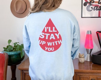 Stay Up With You Shirt, T1D Shirt, Diabetes Awareness, Type 1 Support, Gift for Her, Family Shirt