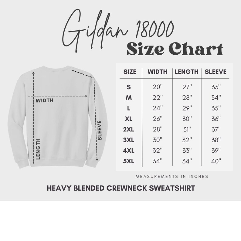 May include: Size chart for Gildan 18000 heavy blended crewneck sweatshirt. The chart shows measurements in inches for width, length, and sleeve length for sizes S through 5XL.