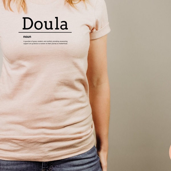 Doula Definition T-Shirt, Gift for Doula, Birthing T-Shirt, Occupation Shirt