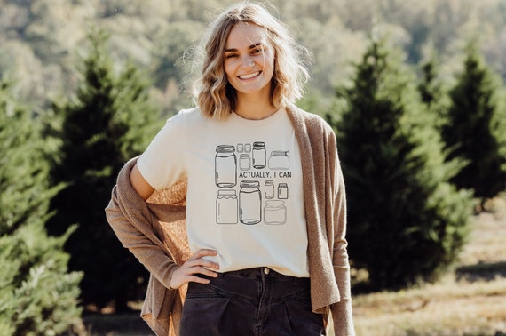 Actually I Can T-Shirt, Canning Shirt, Canned Good Lover Shirt, Canning Humor, Gift for Her, Mother's Day gift