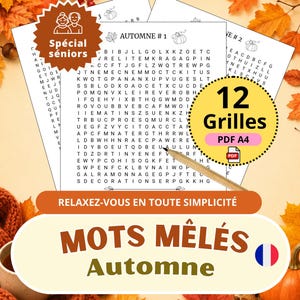 May include: A collection of printable word search puzzle sheets with an autumn theme, featuring grids of letters, a wooden pencil, and text including Spécial séniors, 12 Grilles, PDF A4, Relaxez-vous en toute simplicité, and Mots mêlés Automne.