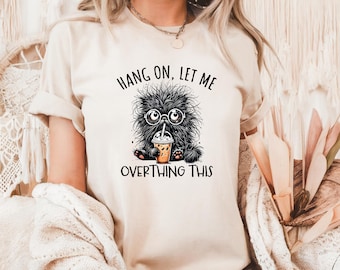 Overthinking T-Shirt – Funny Sarcastic Introvert Tee