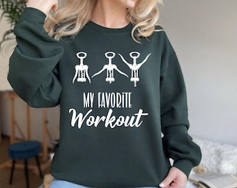 Funny Wine Workout Sweatshirt – Wine Lover Gift