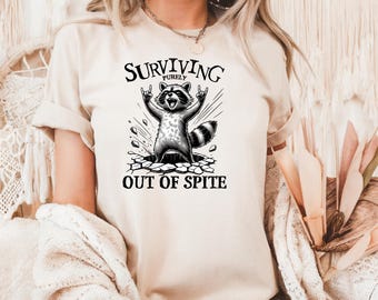 Surviving Out of Spite T-Shirt – Funny Sarcastic Humor, Soft Cotton Unisex Tee