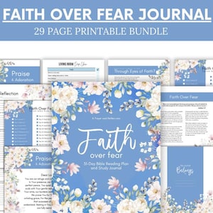 May include: A printable journal bundle with a blue background and floral design. The cover features the text "Faith over fear" and "51-Day Bible Reading Plan and Study Journal". The bundle includes pages for reflection, praise and adoration, and bible study.