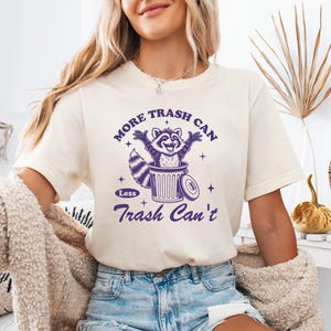 More Trash Can Less Trash Can&#39;t Shirt - Funny Raccoon Shirt, Trash Panda Shirt, Raccoon Meme Tee, Raccoon Lover Gift, Funny Wildlife Tee