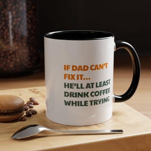 If Dad Can&#39;t Fix It Mug - Coffee Lover Dad Mug, Funny Father&#39;s Day Gift, Papa Birthday Gift, Humorous Dad Coffee Mug 11oz,15oz Mug