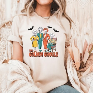 The Golden Ghouls T-shirt, Golden Girls Skeleton Tee, Funny Halloween Shirt, Spooky Season Tee, Retro Tv Show Halloween Tee, Unique Gift
